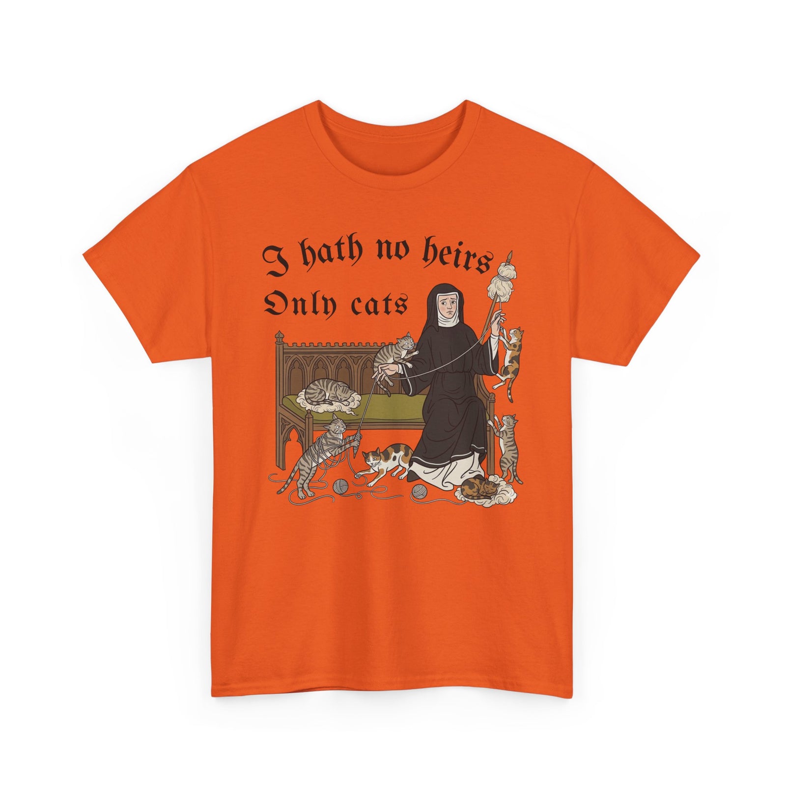 I Hath No Heirs, Only Cats T-Shirt