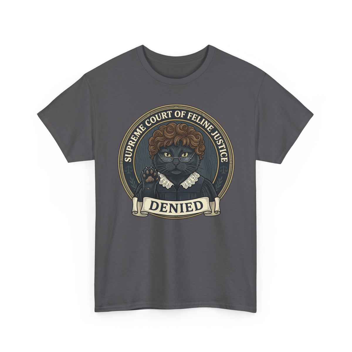 Supreme Court of Feline Justice: DENIED Cat Graphic Tee