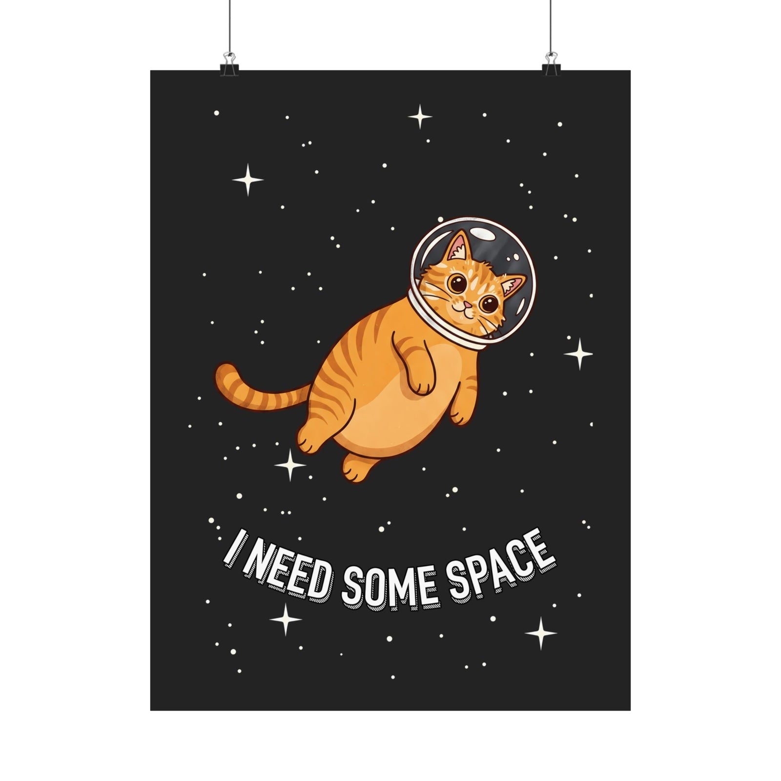 I Need Some Space Cat Poster — Cute Astronaut Orange Tabby Feline Poster
