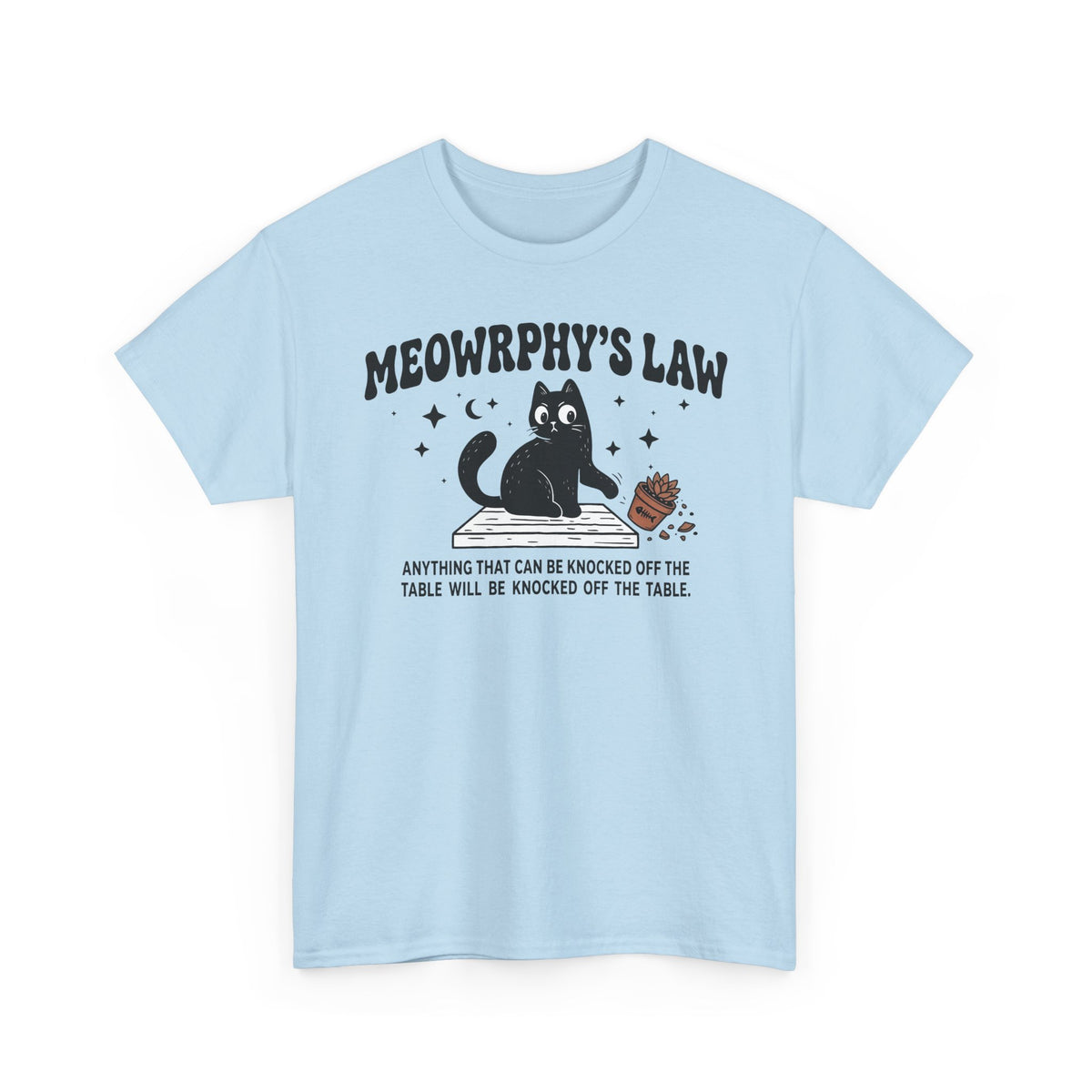 Meowrphy's Law T-Shirt — Funny Cat Quote Tee for Cat Lovers