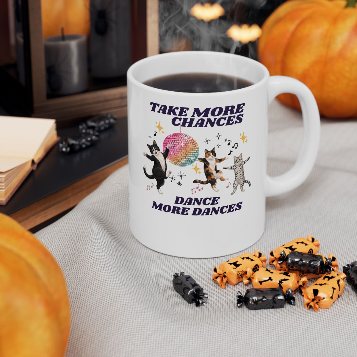Take More Chances Dance More Dances Ceramic Mug — Funny Dancing Cats Disco Mug