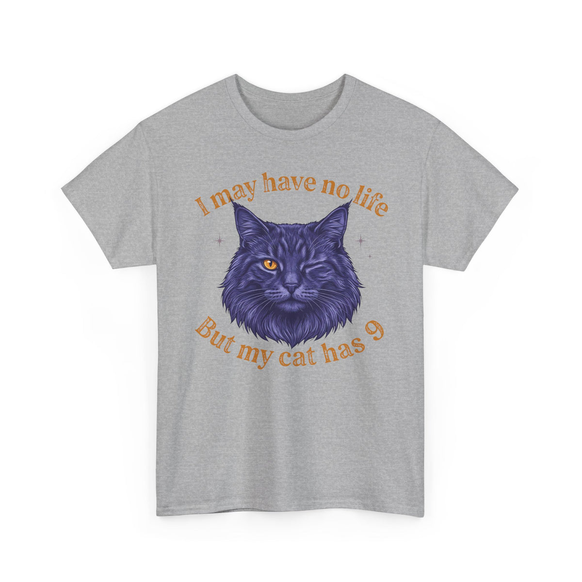 Cat Lover T‑Shirt — “I May Have No Life But My Cat Has 9” with Illustrated Cat
