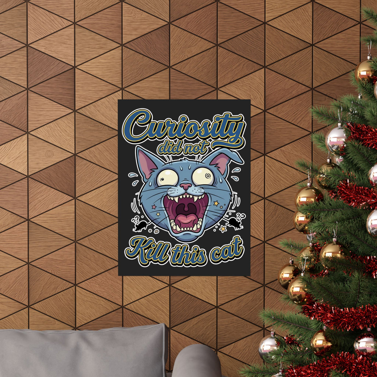 Curiosity Did Not Kill This Cat Poster — Funny Panicking Cat Poster