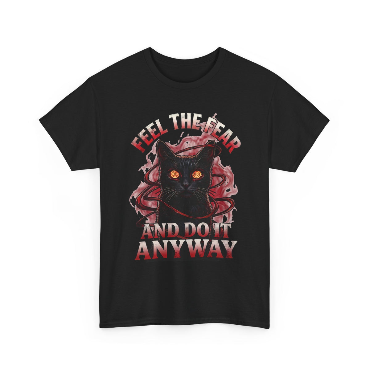 Feel The Fear And Do It Anyway T-Shirt — Hypnotic Black Cat Horror Graphic