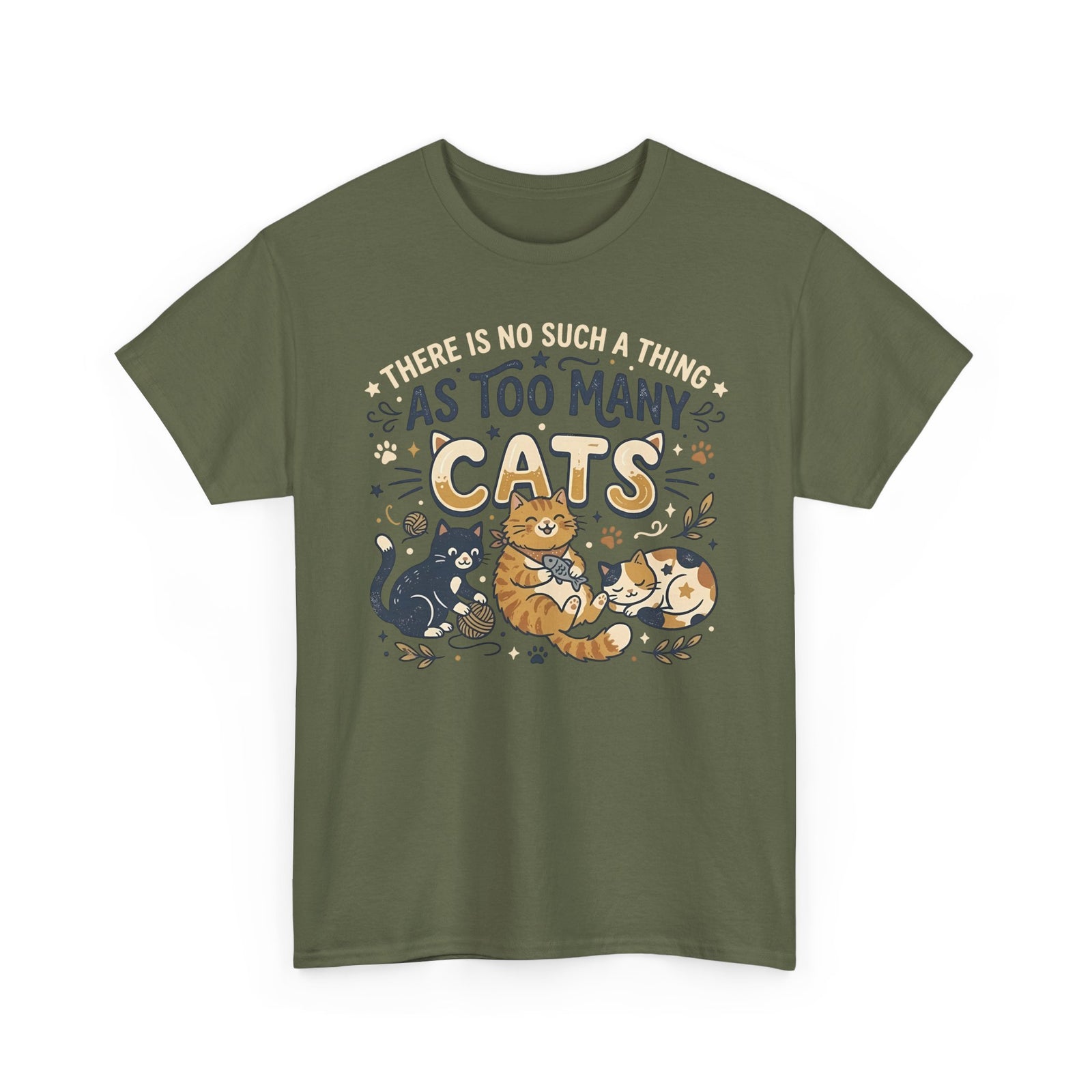There Is No Such A Thing As Too Many Cats T-Shirt