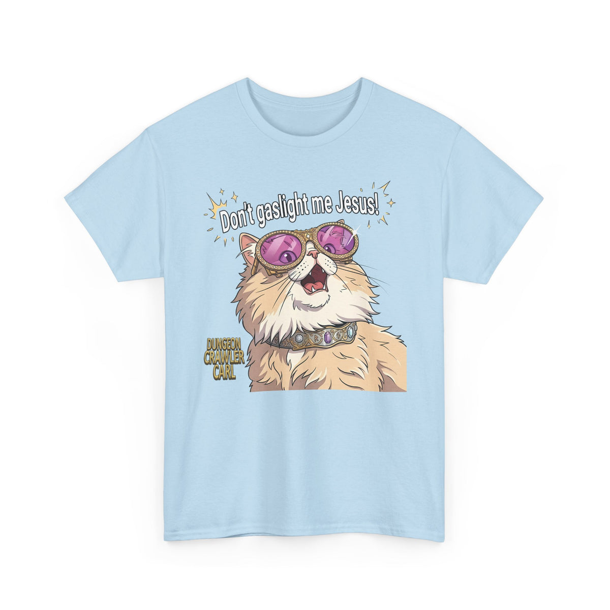 Don't Gaslight Me Jesus — Funny Cat Dungeon Crawler Tee