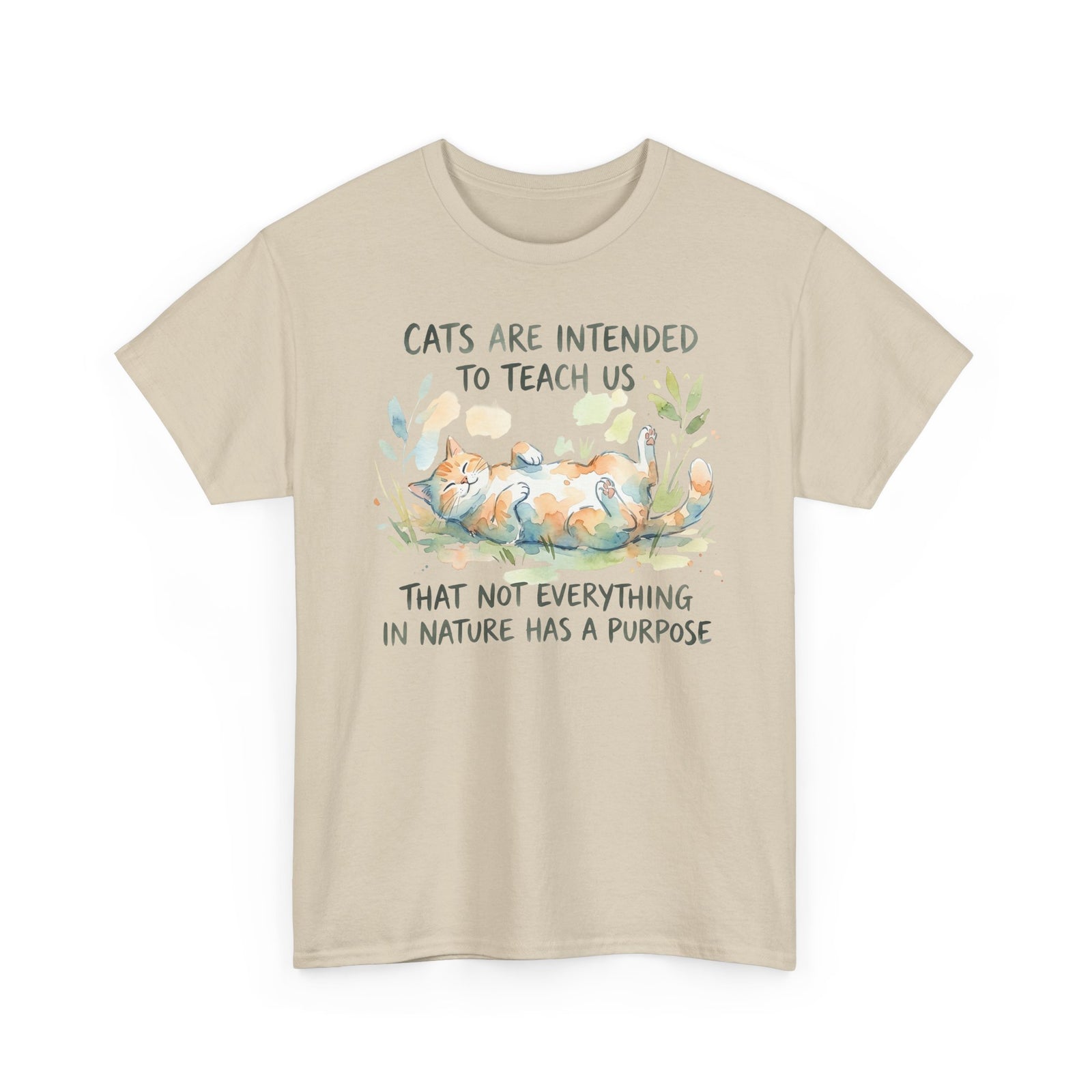 Cat Quote Tee – “Cats are intended to teach us that not everything in nature has a purpose”