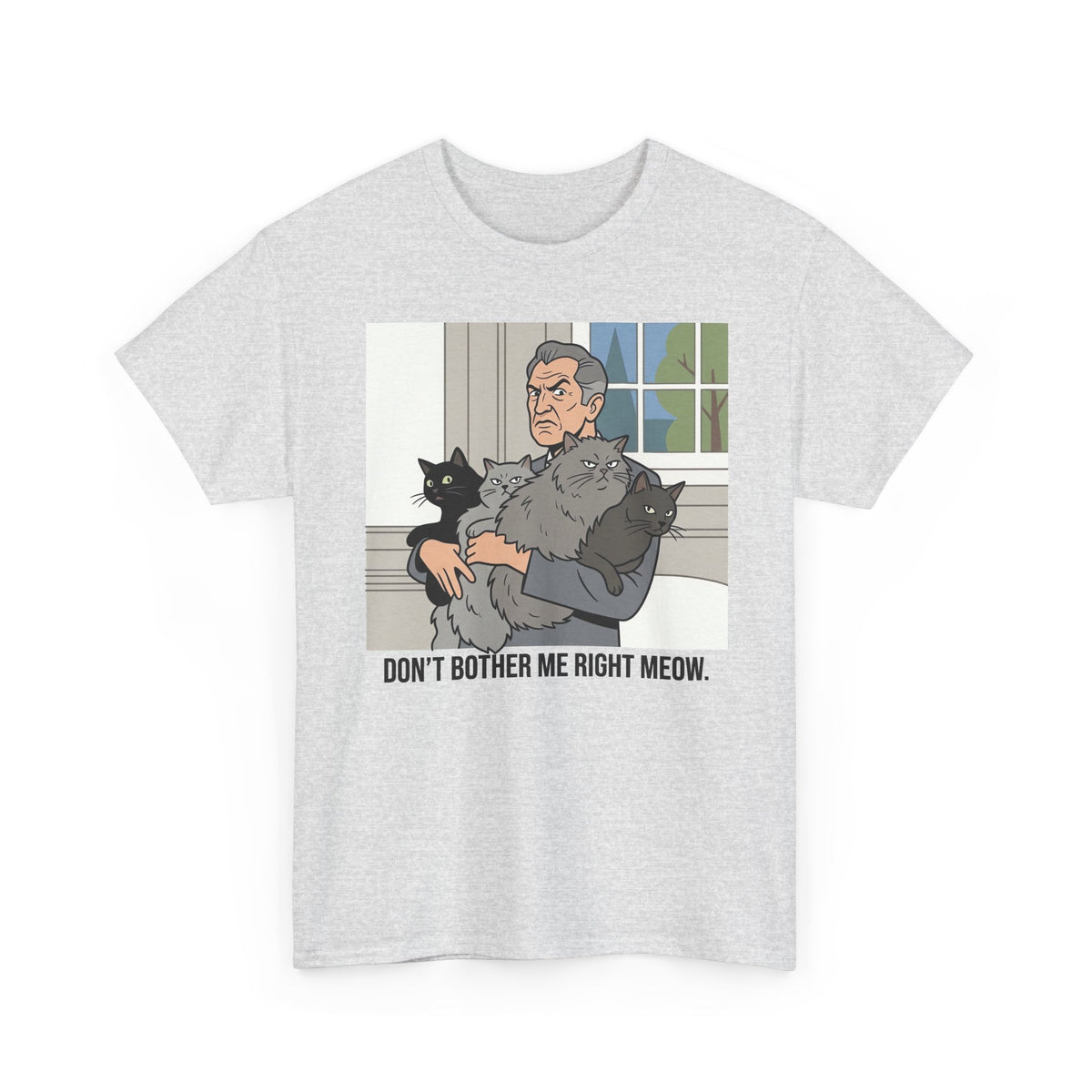 T‑Shirt — "Don't Bother Me Right Meow" Cat Lounge Graphic Tee