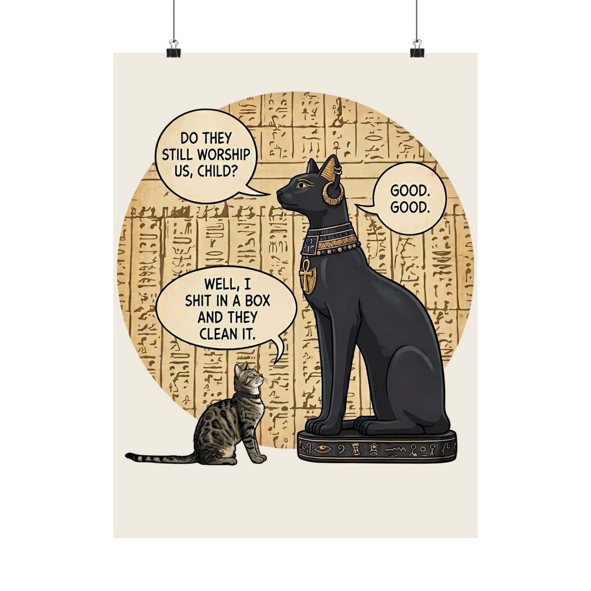 Do People Still Worship Cats? Funny Poster — Novelty Cat Lover Poster