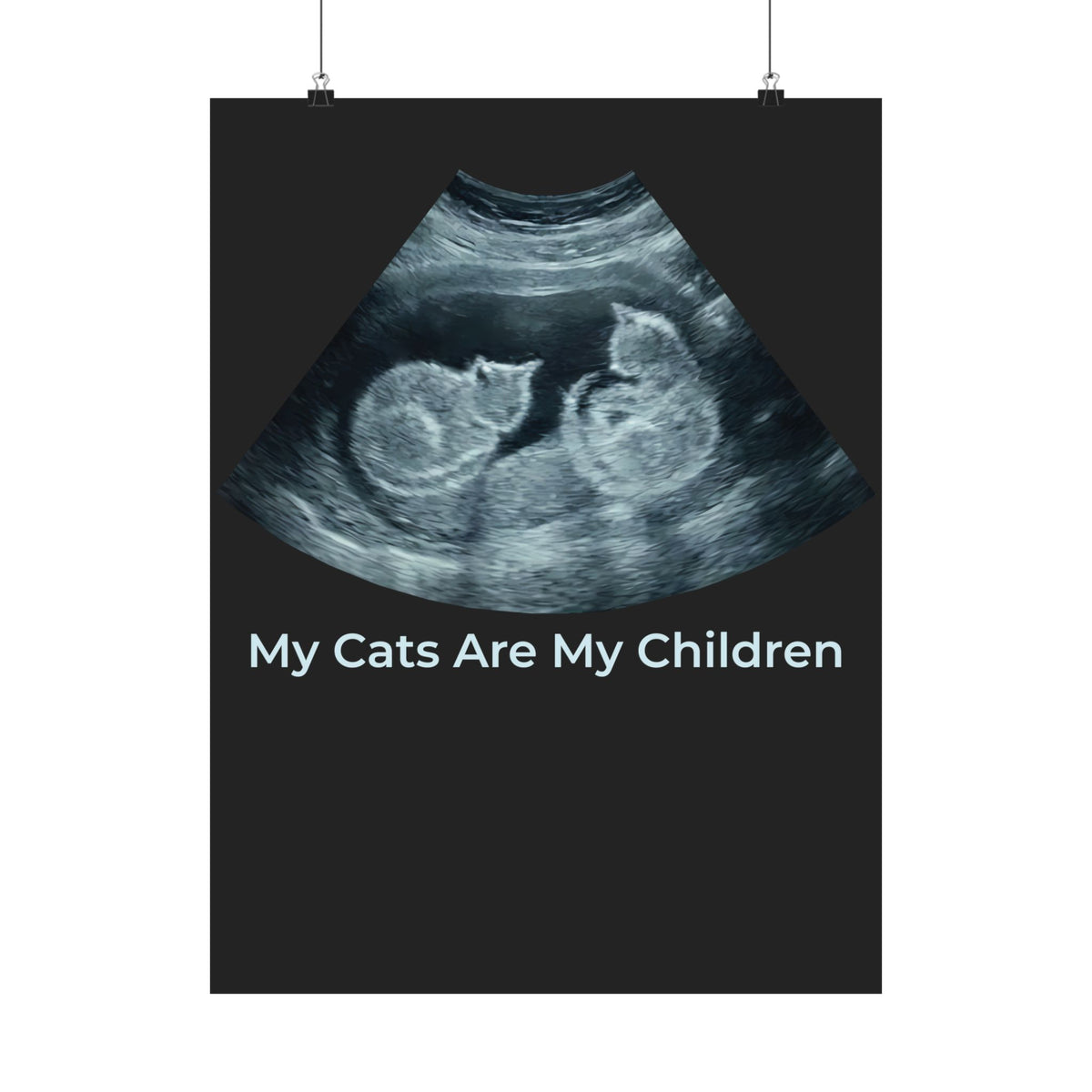 My Cats Are My Children Poster — Cat Lover Poster