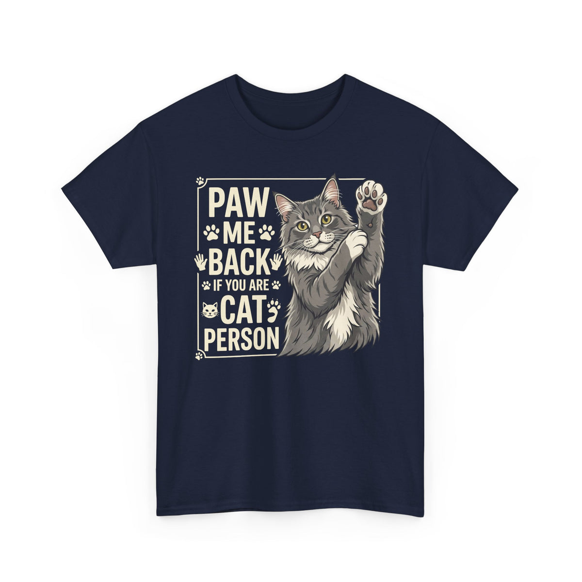 Paw Me Back If You Are A Cat Person Cute Grey Cat Graphic Tee