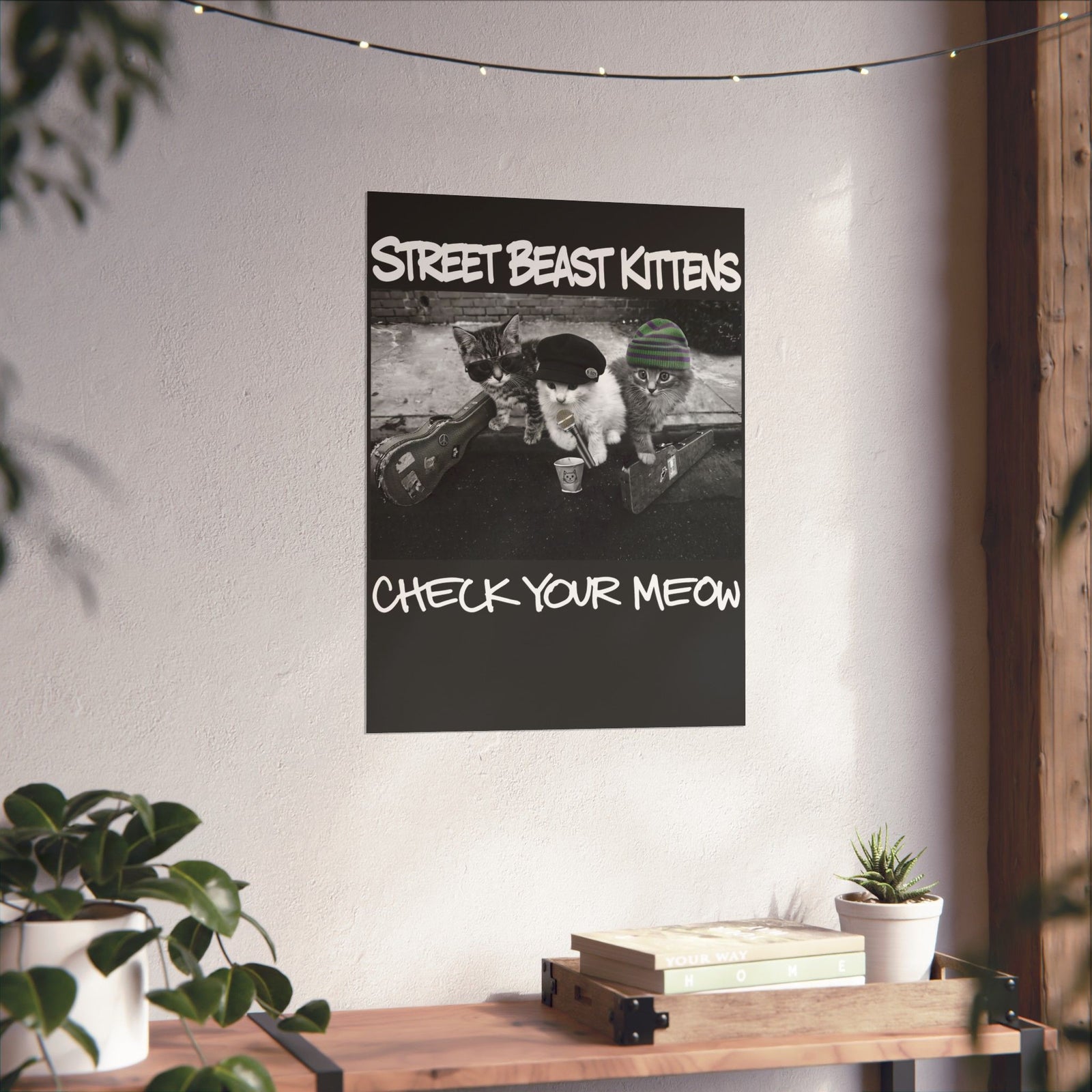 Street Beast Kittens "Check Your Meow" Poster