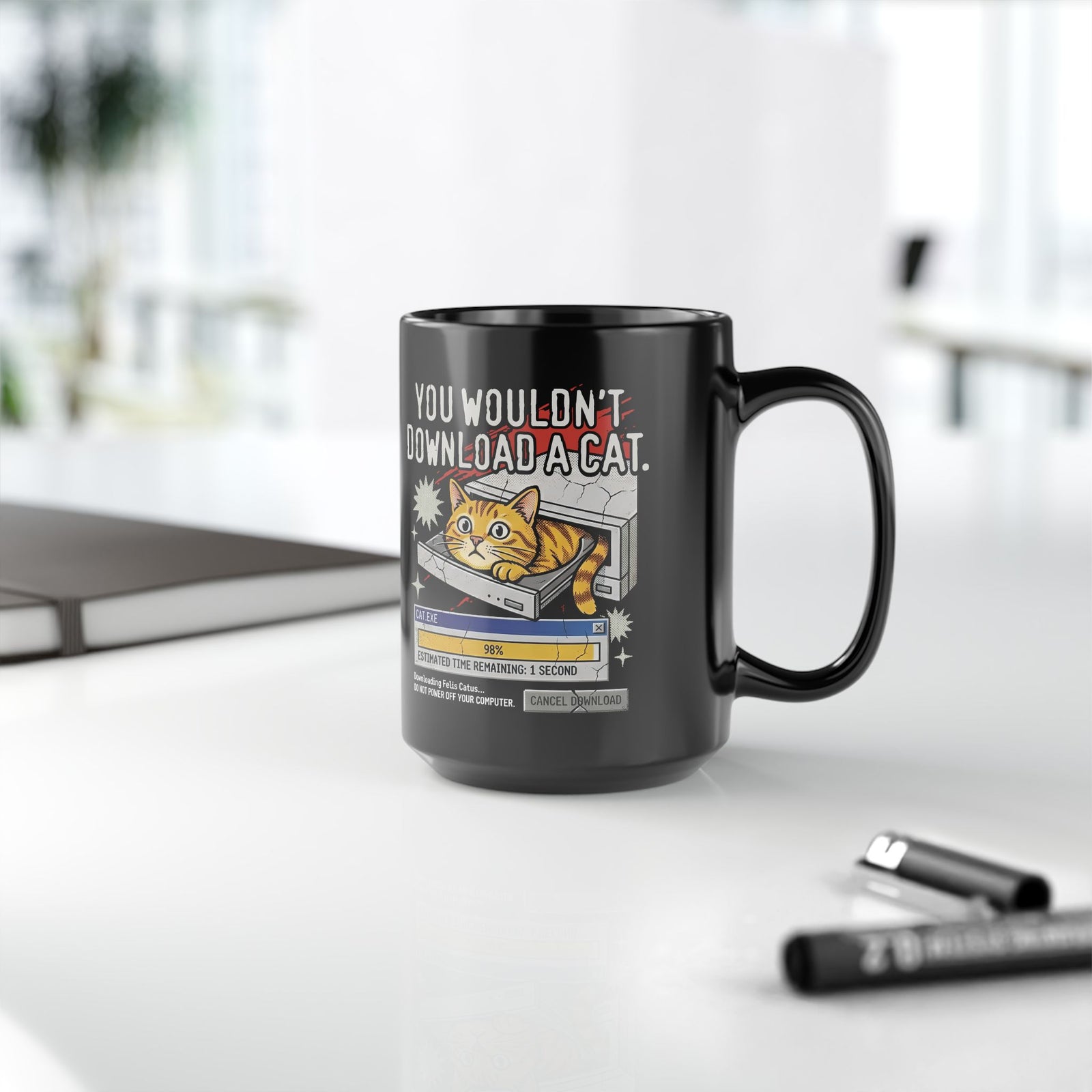 You Wouldn't Download A Cat Funny Cat Black Mug