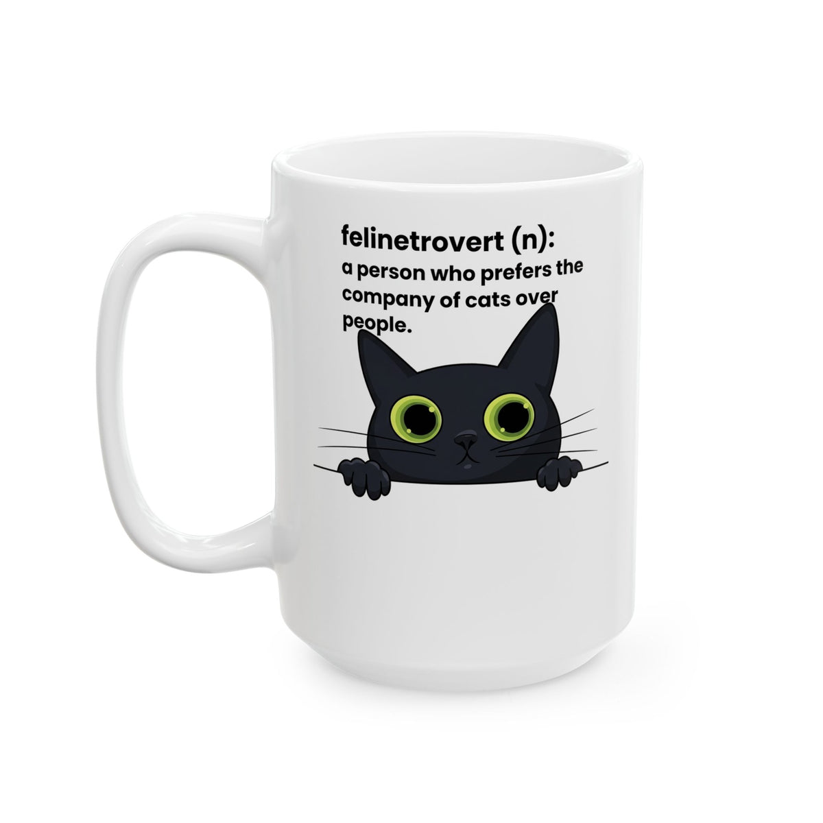 Feline-trovert Cat Lover Ceramic Mug – "felinetrovert (n): a person who prefers the company of cats over people"