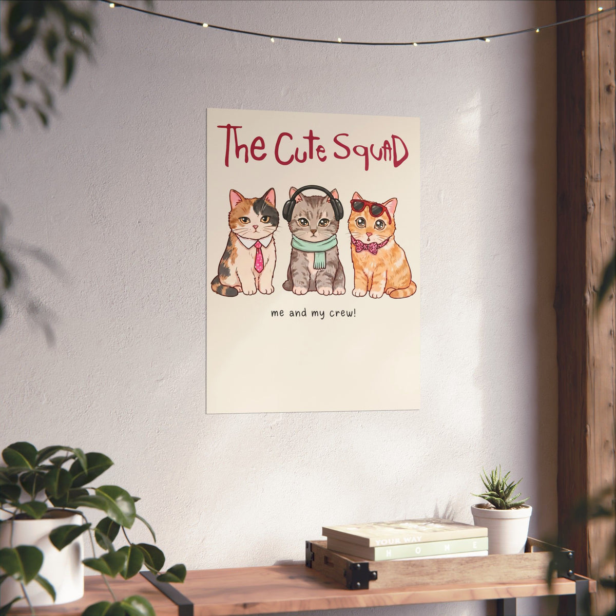 The Cute Squad Cat Poster — Funny Me and My Crew Kittens Poster