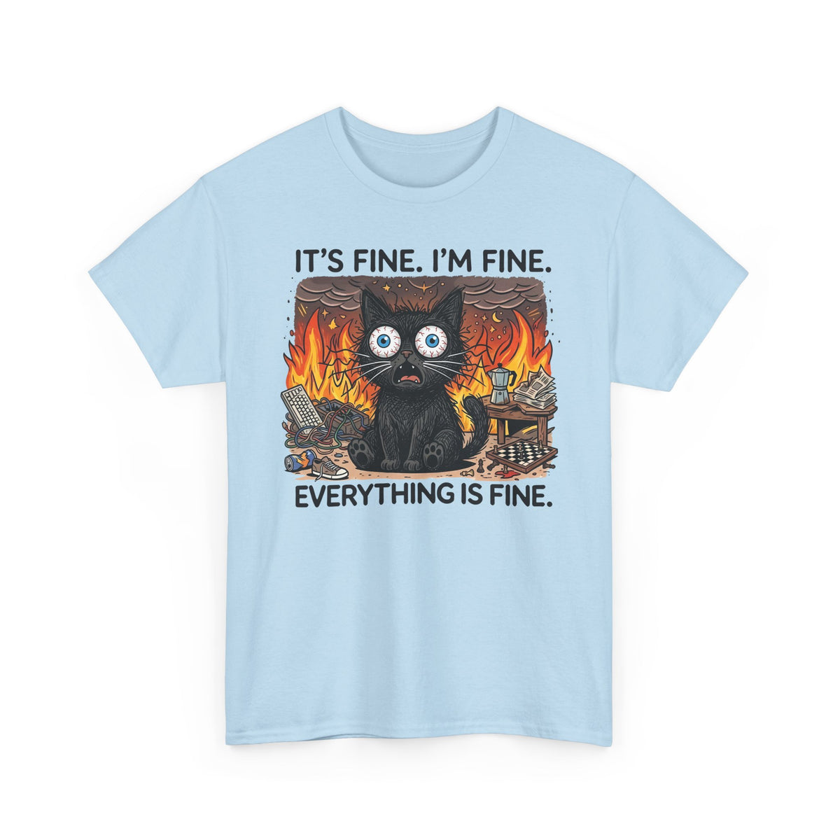 It's Fine I'm Fine Cat T-Shirt