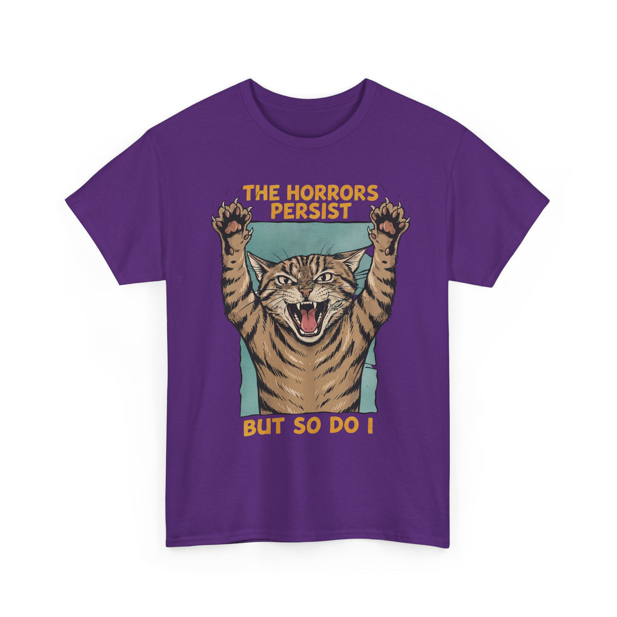 "The Horrors Persist But So Do I" Funny Screaming Cat T-Shirt