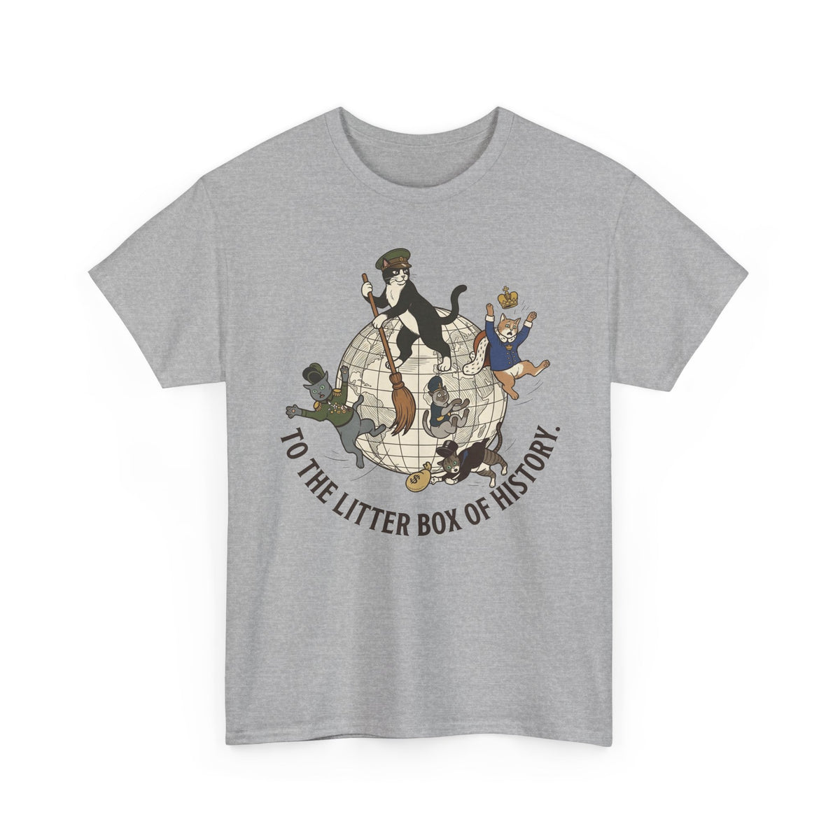 To the Litter Box of History Cat Globe Illustration
