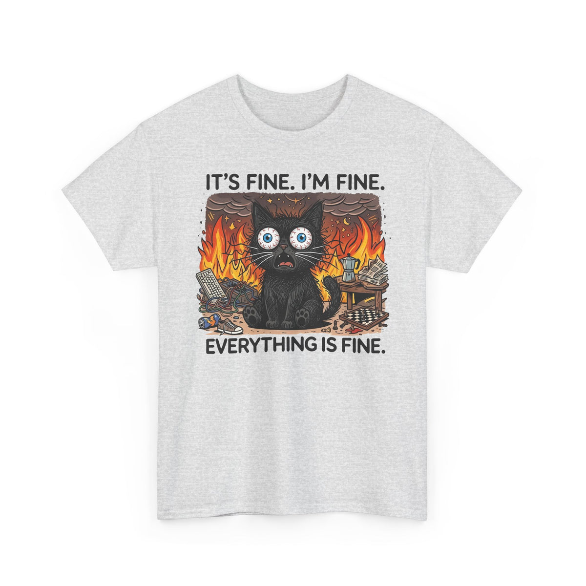 It's Fine I'm Fine Cat T-Shirt