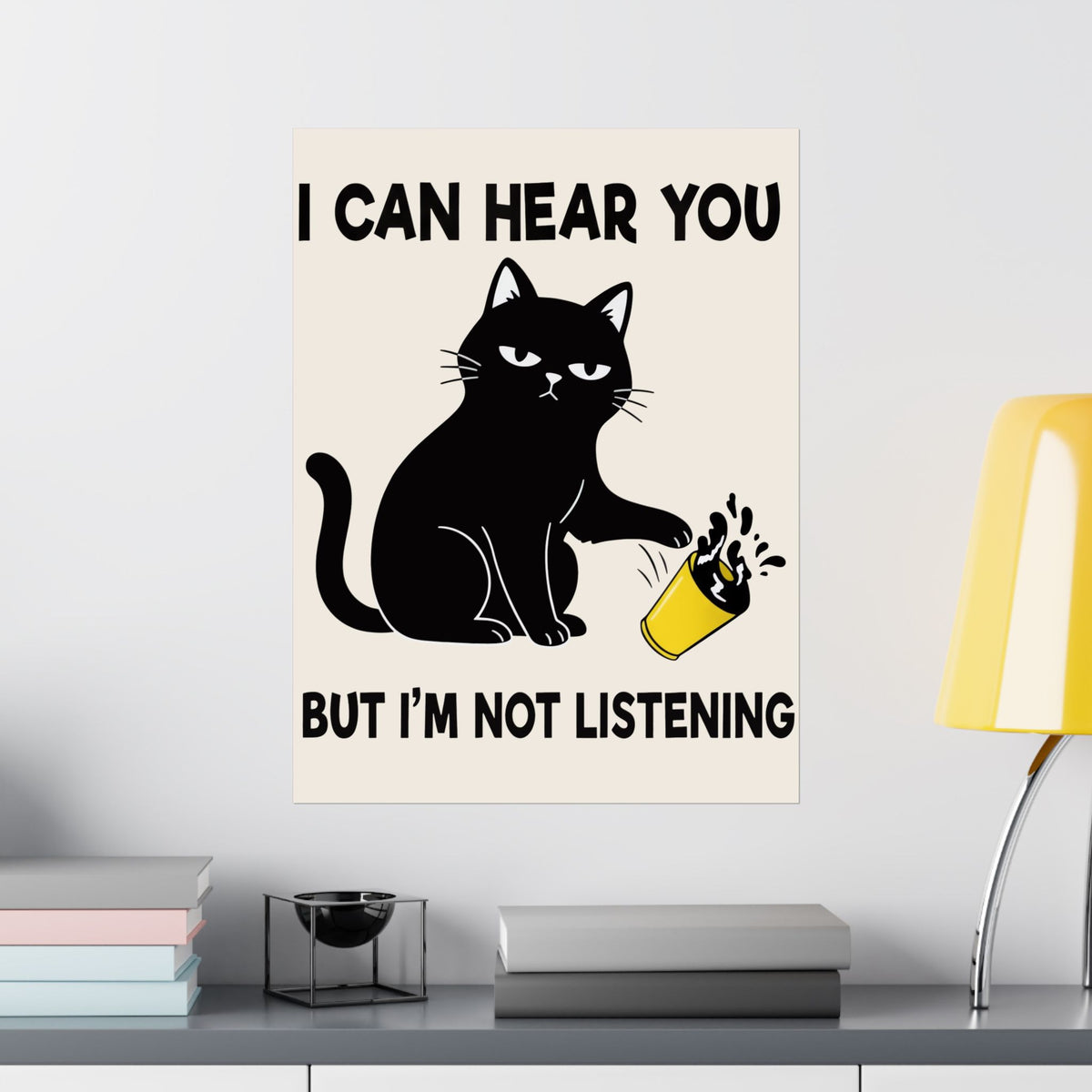I Can Hear You But I'm Not Listening Funny Cat Poster - Sarcastic Cat Lover Gift