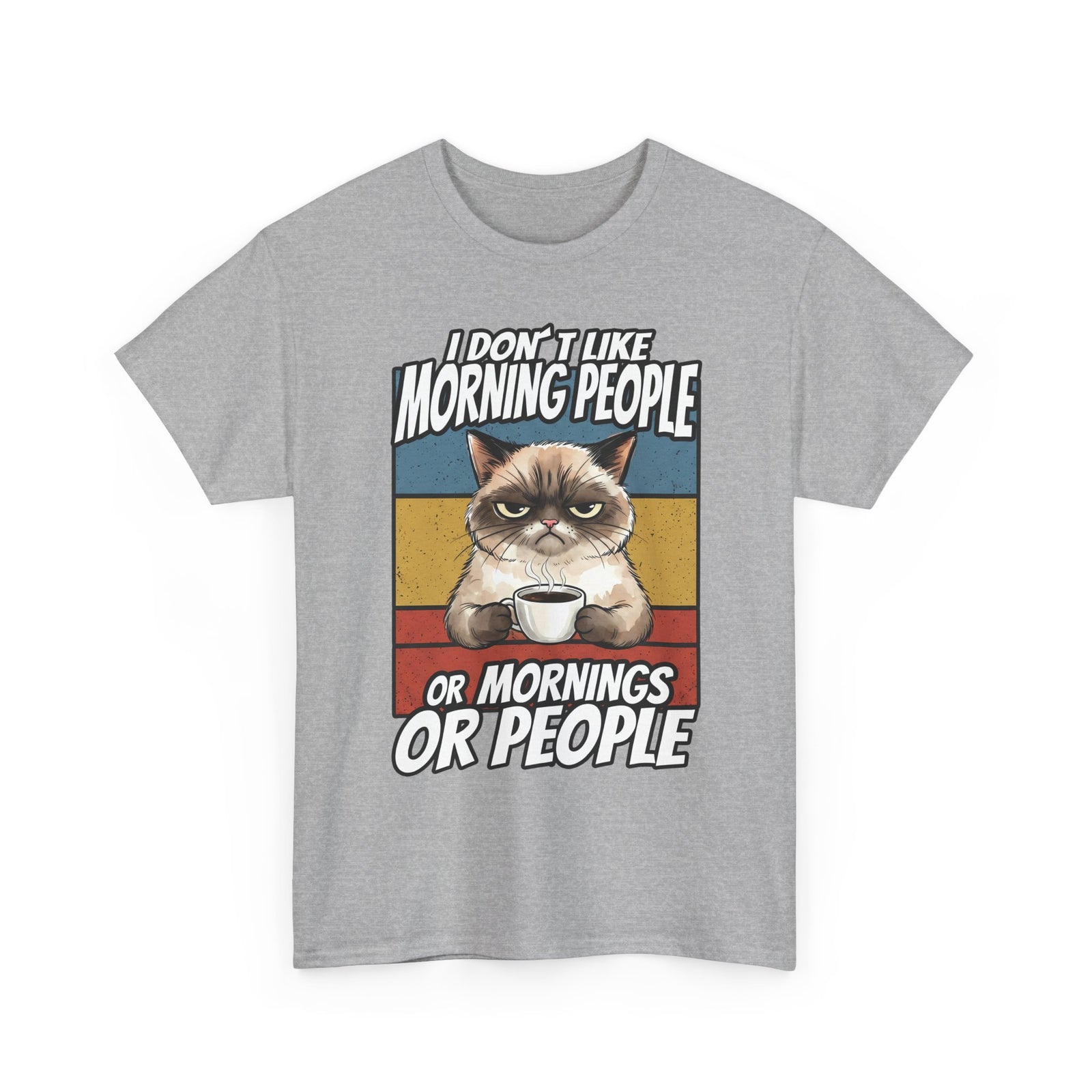 I Don't Like Morning People Or Mornings Or People T-Shirt — Funny Grumpy Cat Coffee Tee