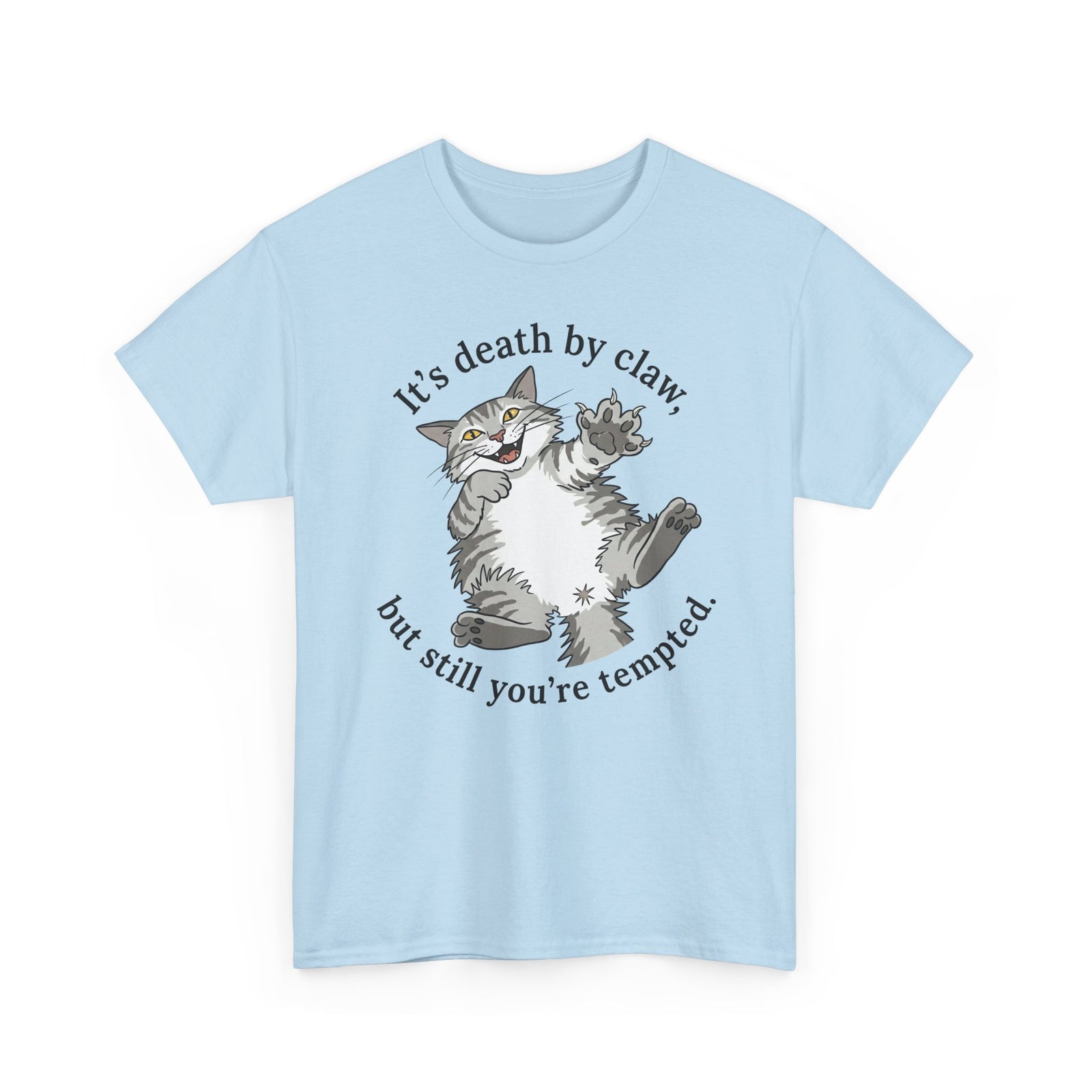 Cat Lovers T‑Shirt — "It's Death by Claw, but Still You're Tempted" Cute Kitten Tee