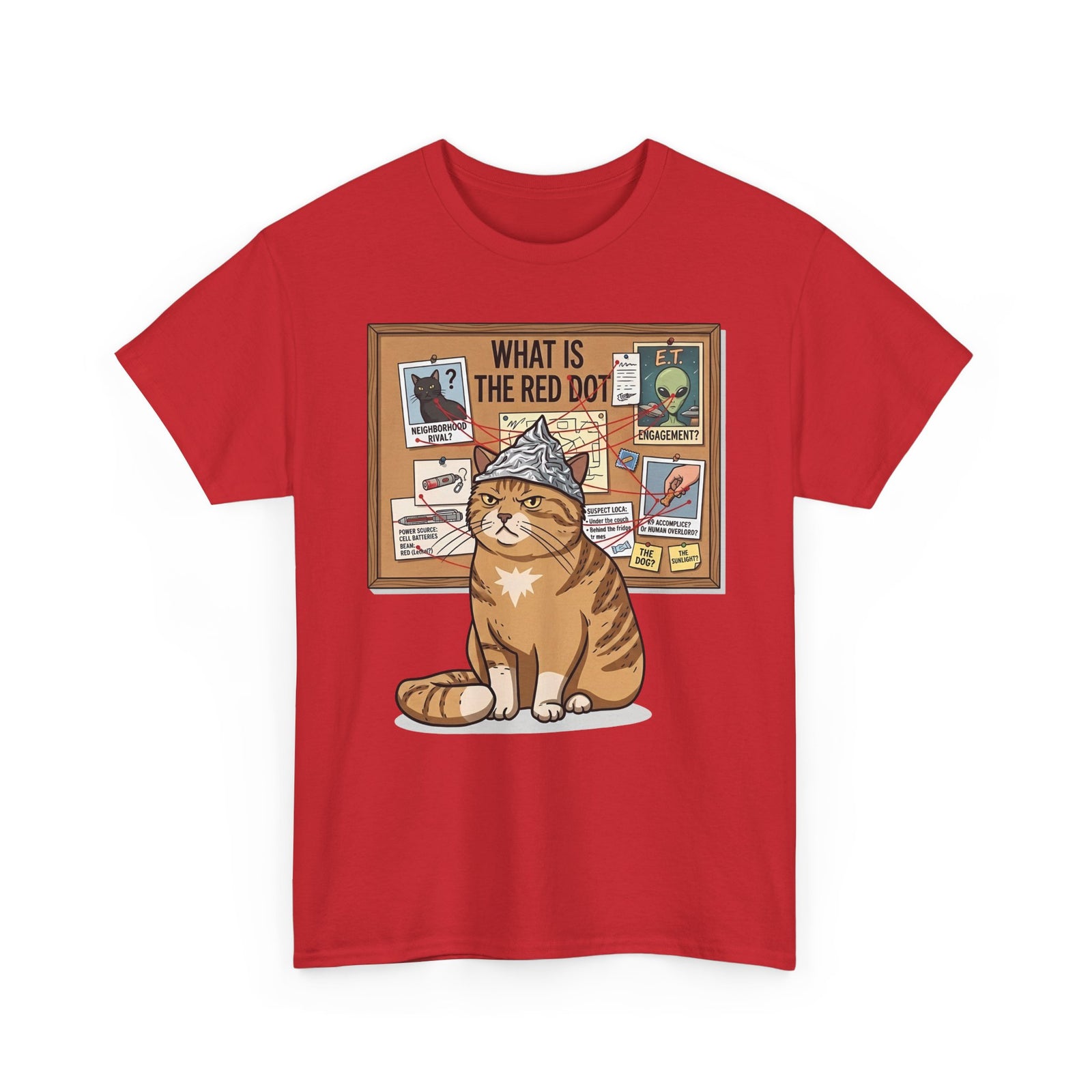 Funny Cat Conspiracy Tee "What Is The Red Dot?" Laser Pointer Humor