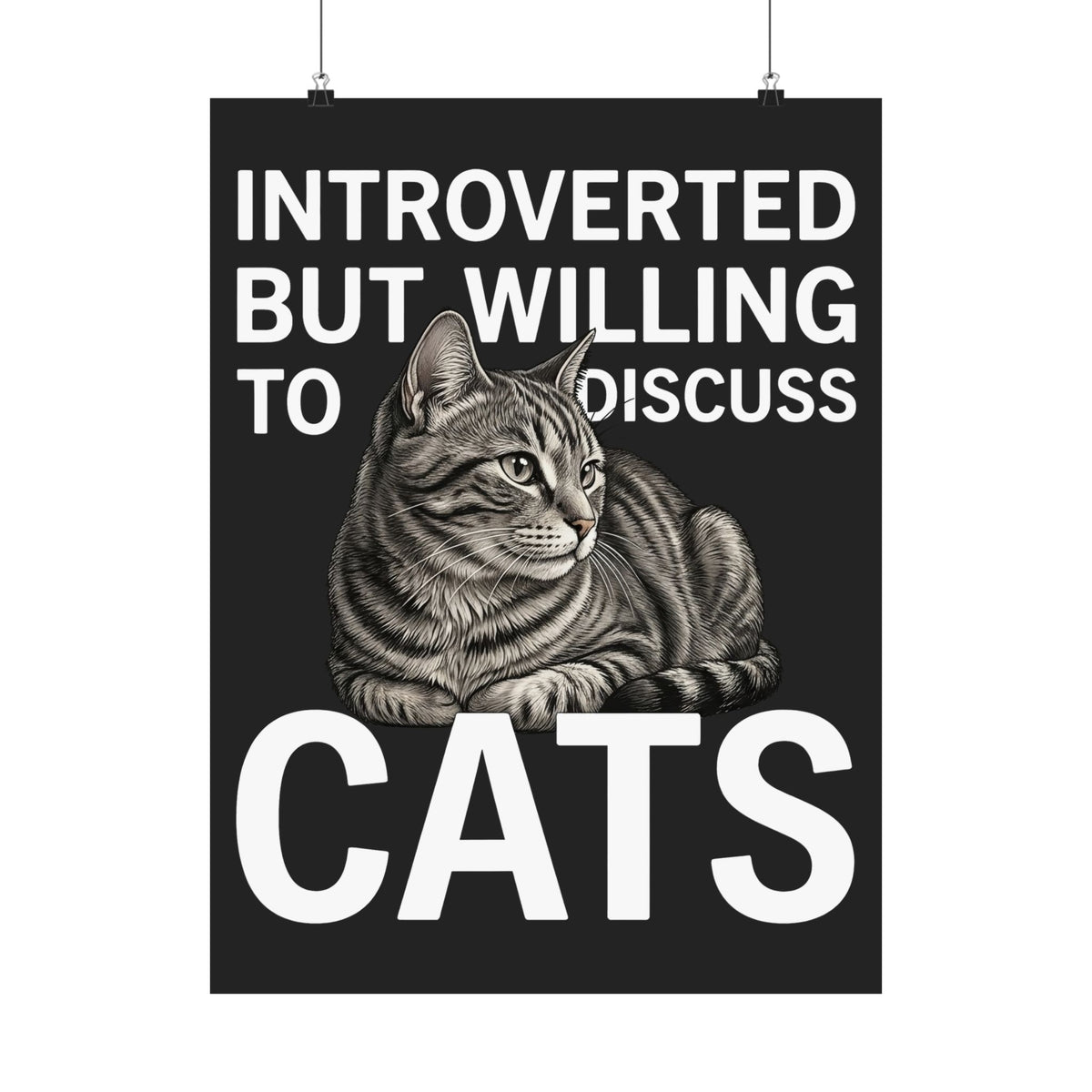 Introverted But Willing to Discuss Cats Poster