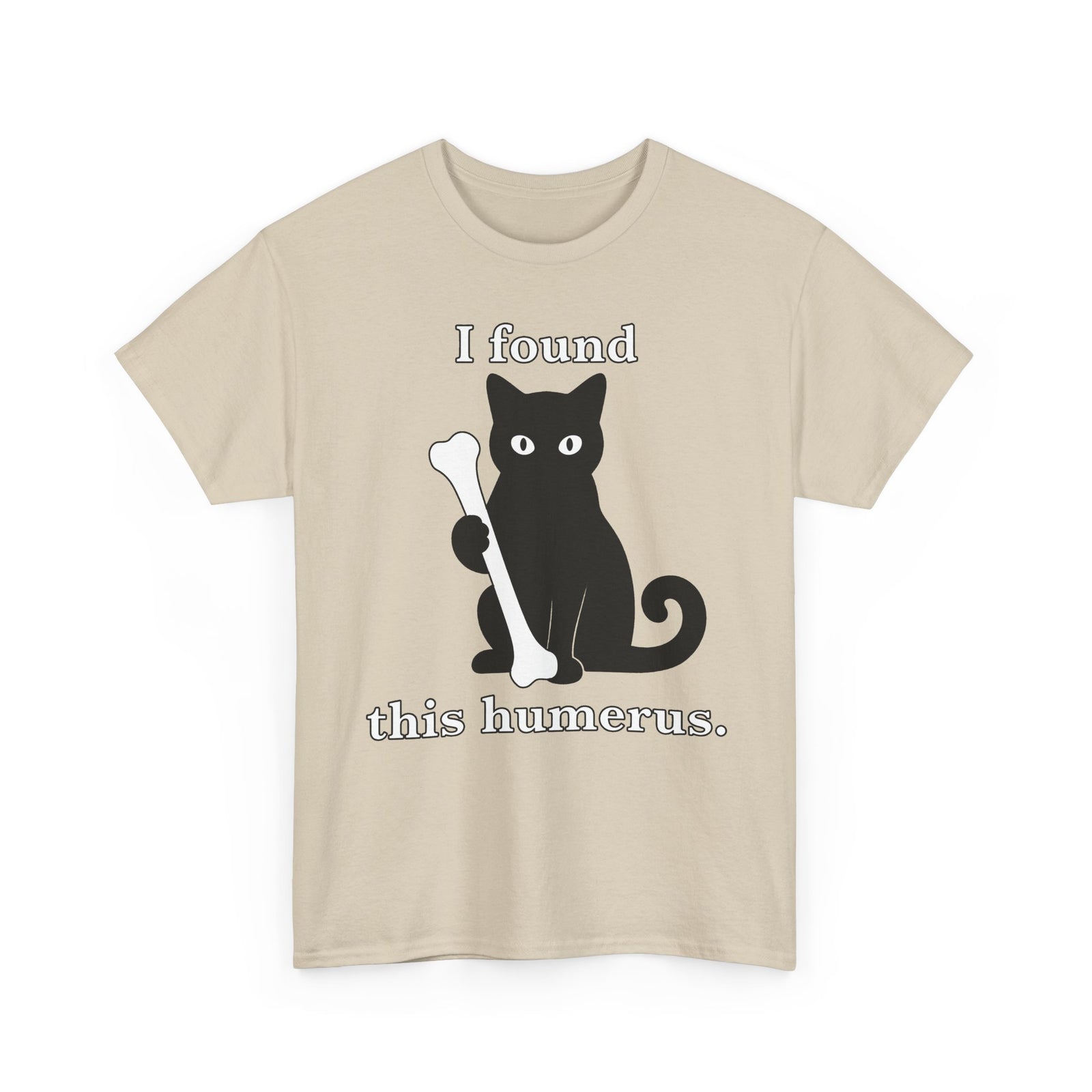 Cat Pun T-Shirt — "I Found This Humerus" Cute Black Cat Holding Bone Tee