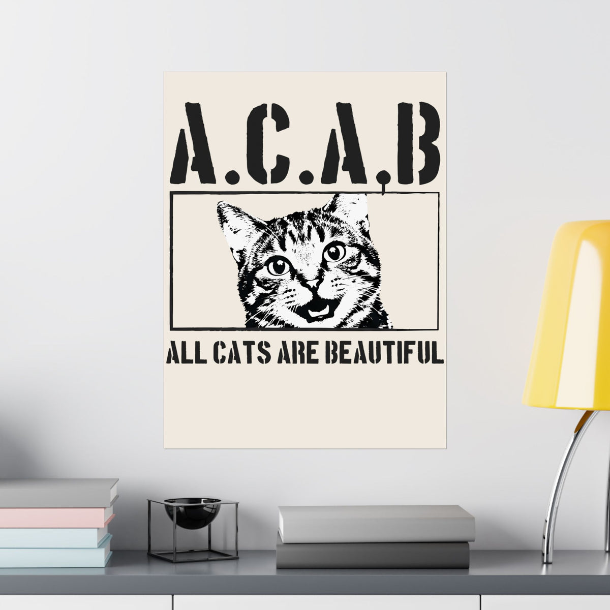 ACAB “All Cats Are Beautiful” Poster — Cute Cat Lover Graphic Poster