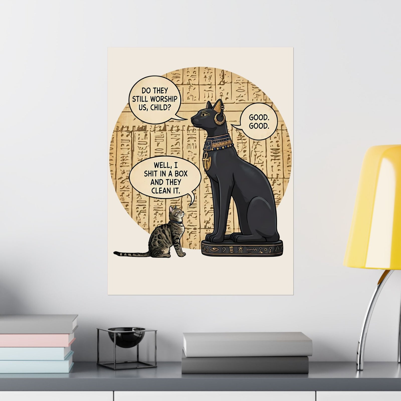 Do People Still Worship Cats? Funny Poster — Novelty Cat Lover Poster
