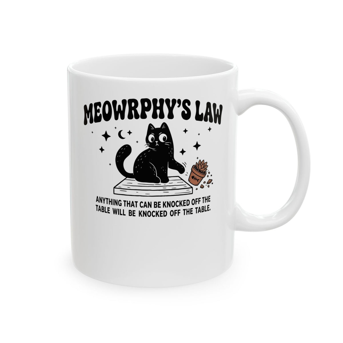 Meowrphy's Law Ceramic Mug — Funny Cat Quote Mug for Cat Lovers