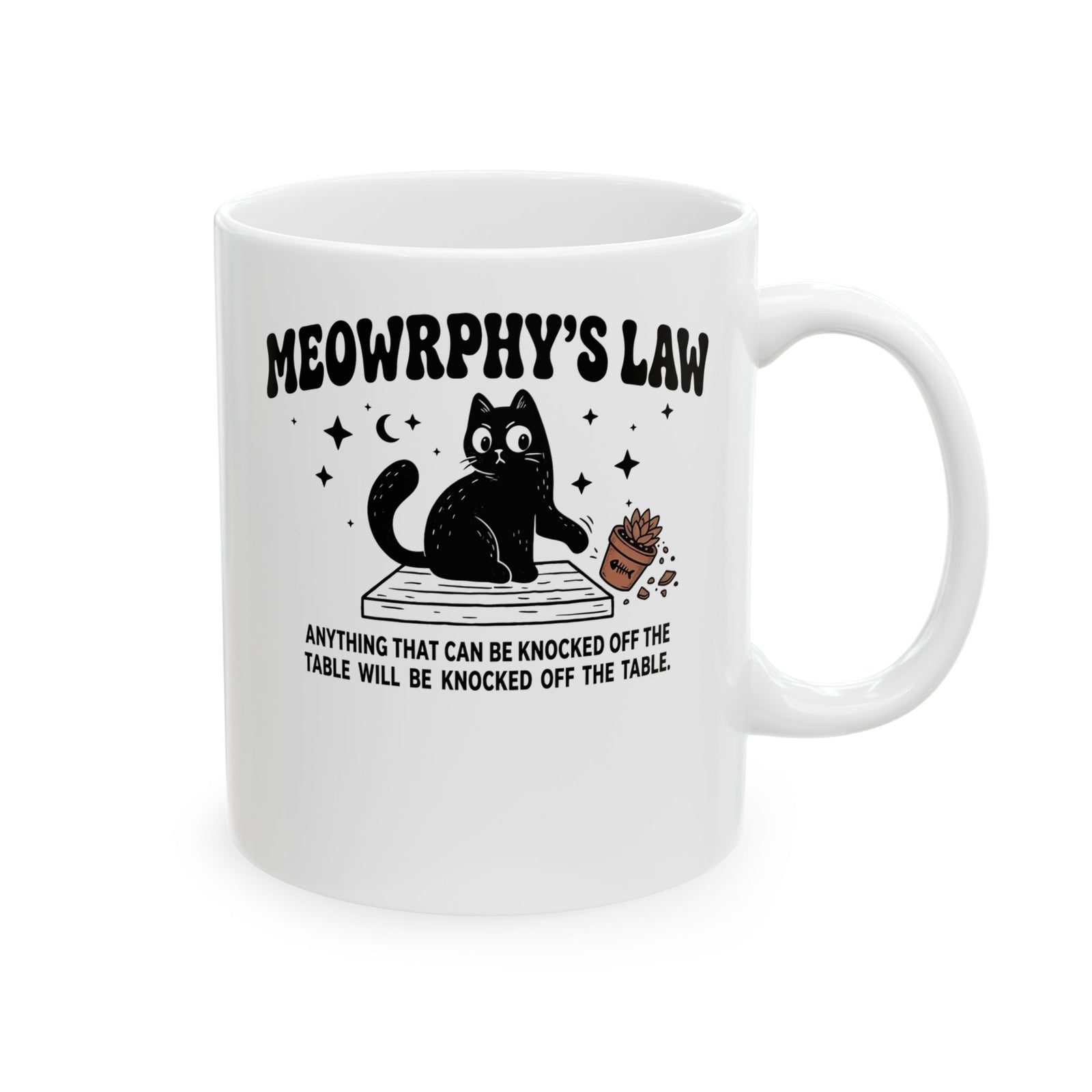 Meowrphy's Law Ceramic Mug — Funny Cat Quote Mug for Cat Lovers
