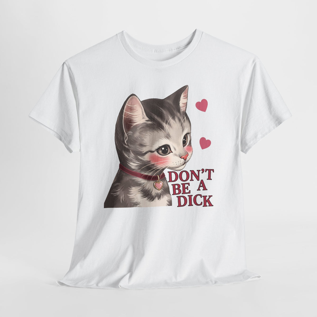 Don't Be A Dick T-Shirt — Cute Kawaii Kitten Sarcastic Cat Tee