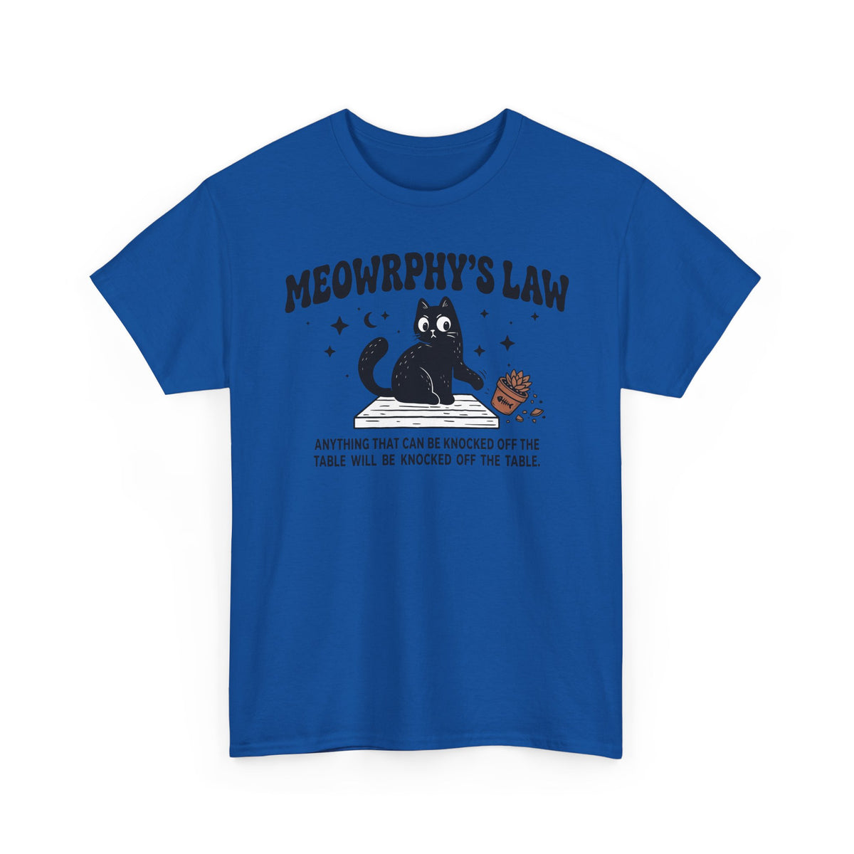 Meowrphy's Law T-Shirt — Funny Cat Quote Tee for Cat Lovers