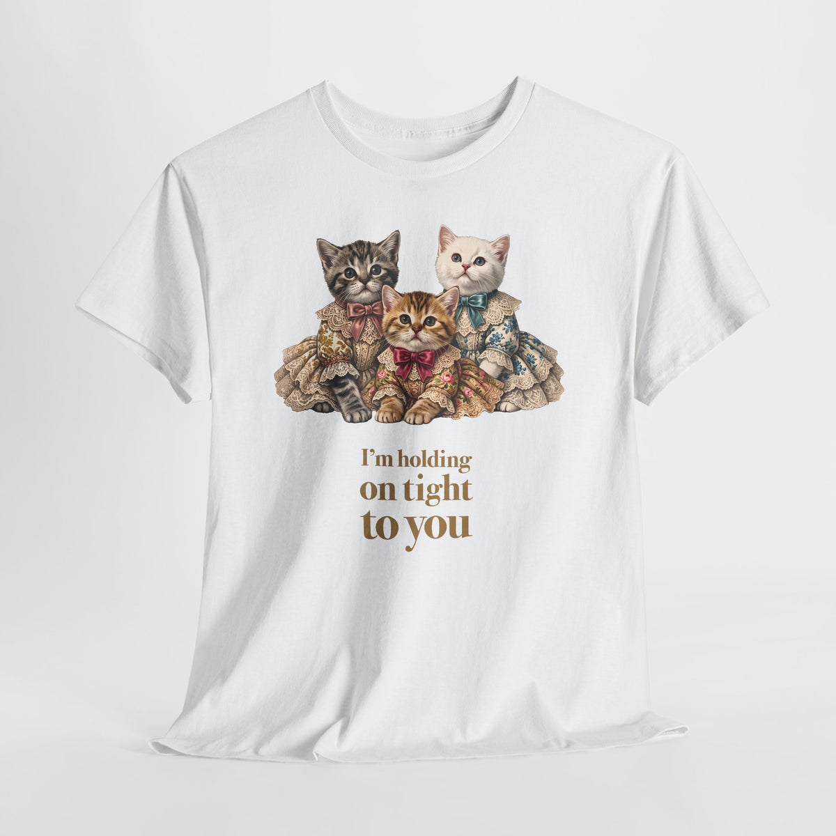I'm Holding On Tight To You T-Shirt — Vintage Victorian Kittens Tee