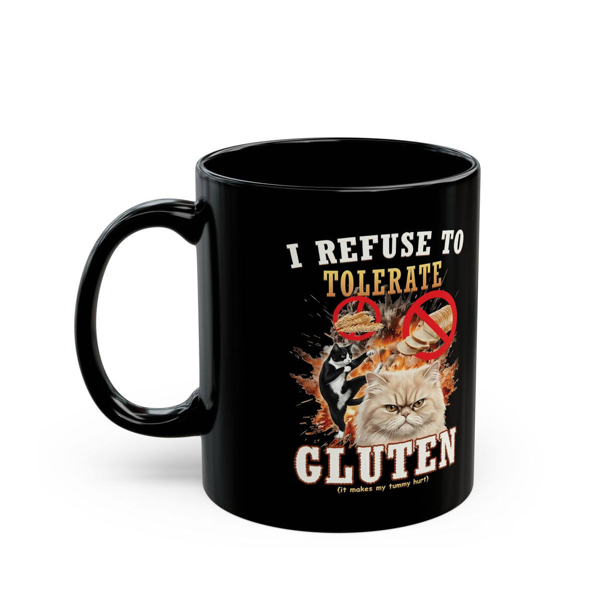 I Refuse To Tolerate Gluten Black Mug