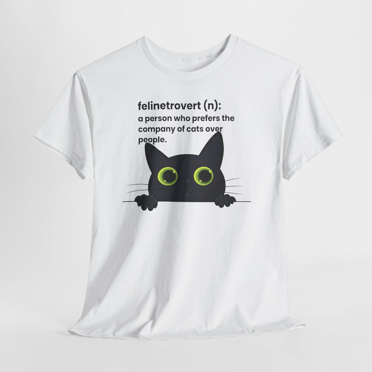 Feline-trovert Cat Lover T-Shirt – "felinetrovert (n): a person who prefers the company of cats over people"