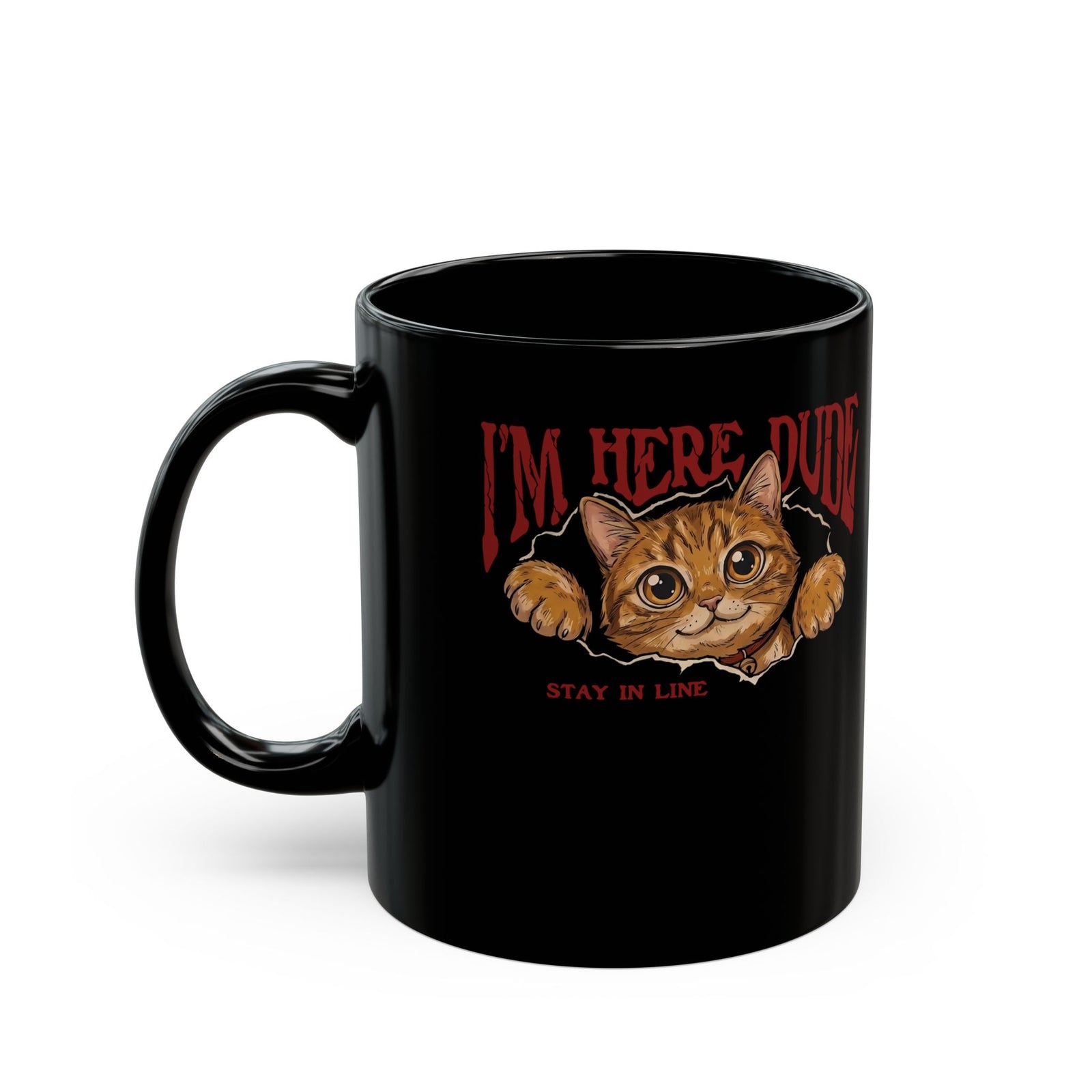 I'm Here Dude Cat Black Mug — Funny Orange Tabby Ripped Graphic Mug