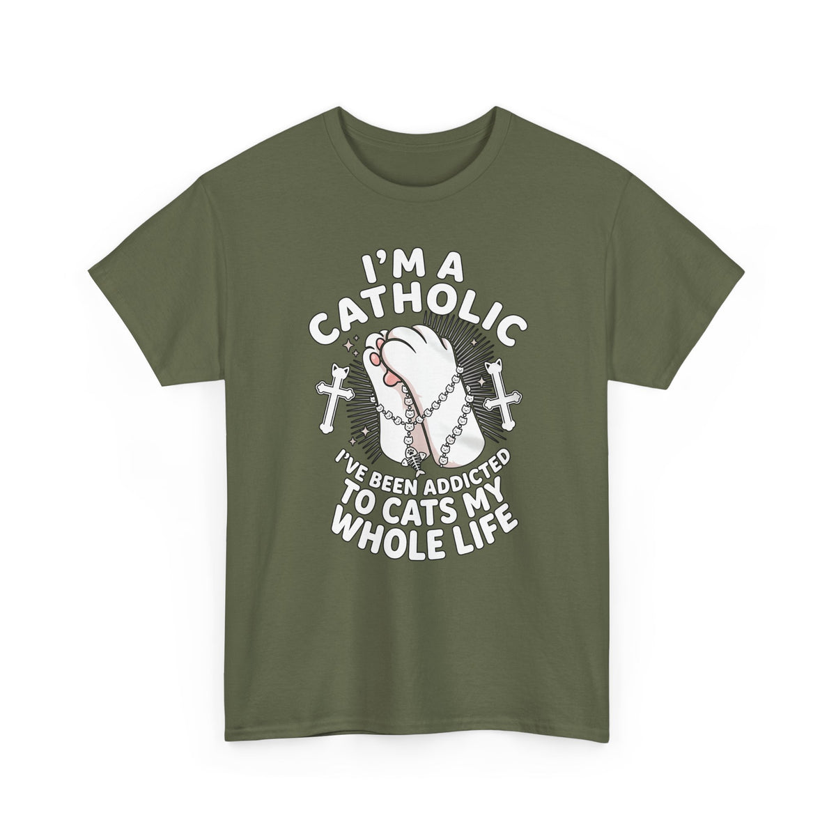 Catholic Cat Lover T-Shirt — "I'm a Catholic, I've Been Addicted to Cats My Whole Life"