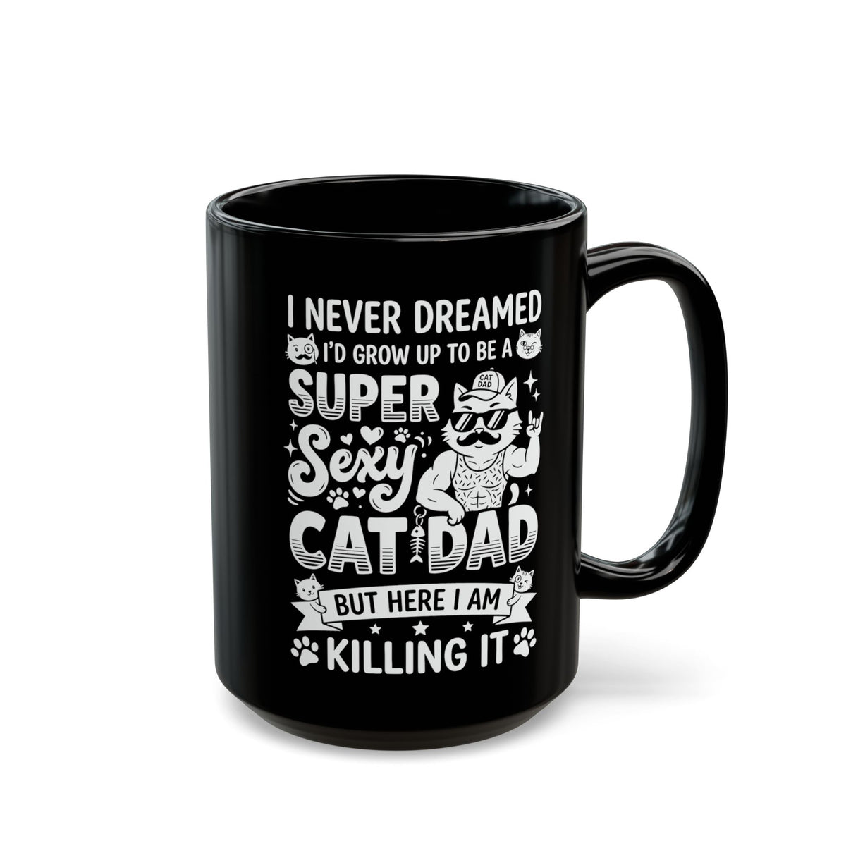 Super Sexy Cat Dad Black Mug — Funny Father's Day Gift From Cat