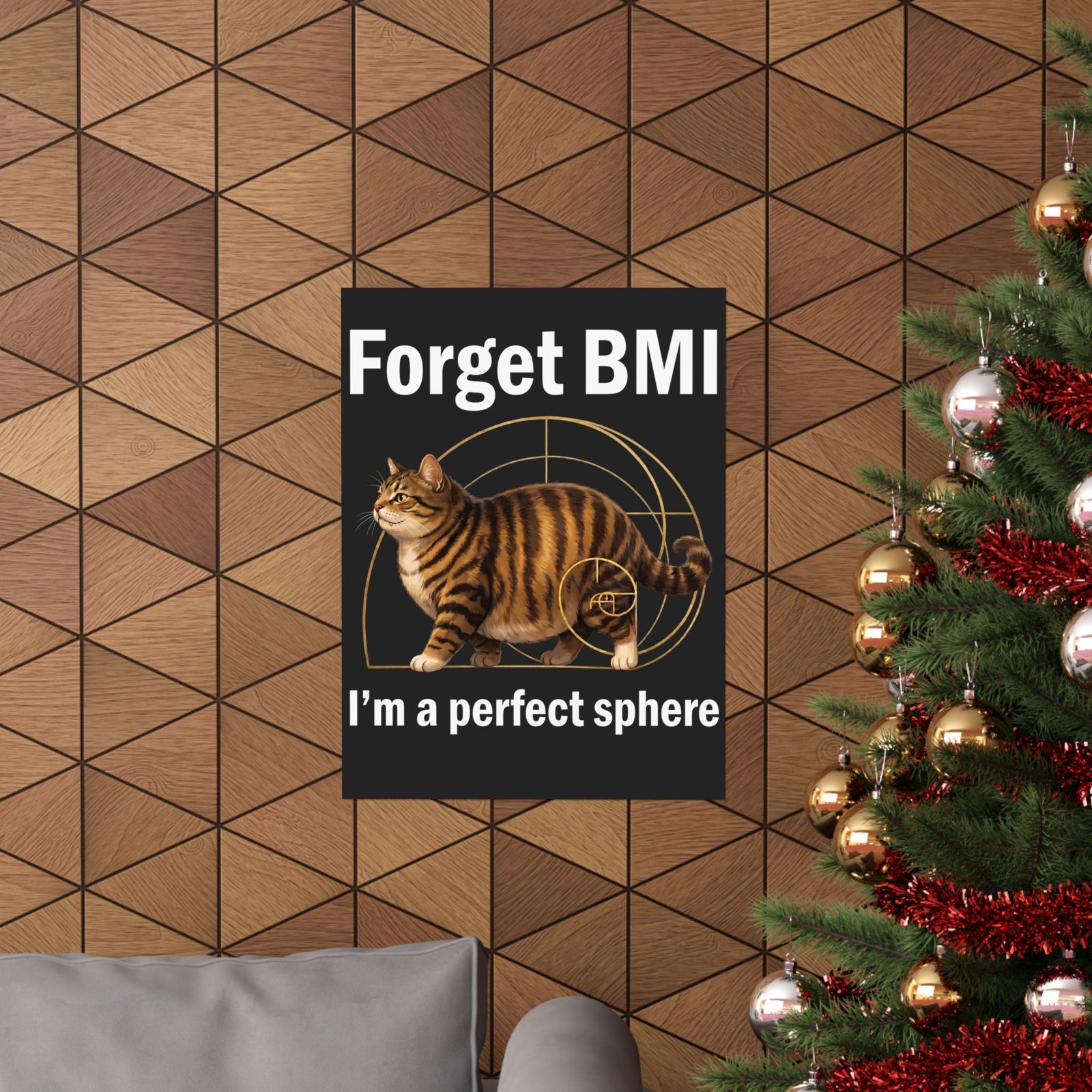 "Forget BMI I'm A Perfect Sphere" Funny Chonk Cat Poster