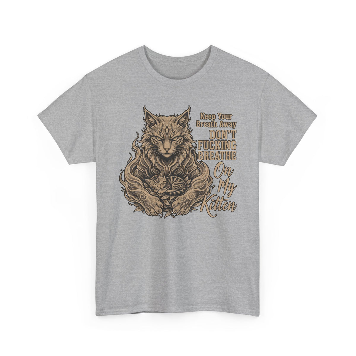 Funny Protective Cat T-Shirt “Keep Your Breath Away Don’t Fucking Breathe On My Kitten” Graphic Tee