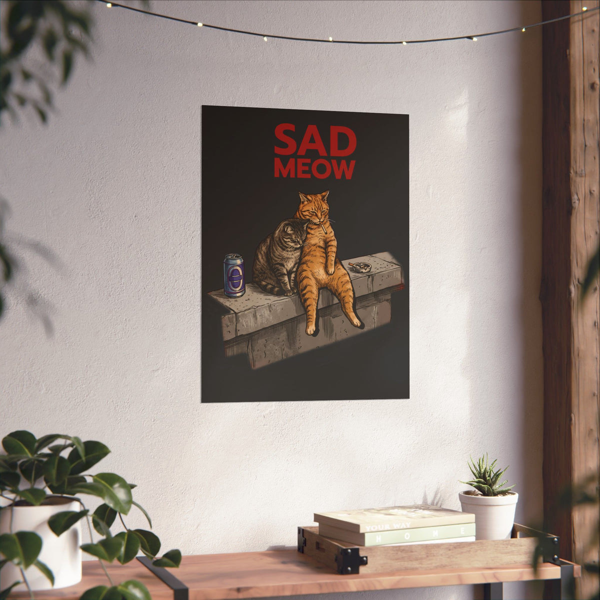 Sad Meow Poster — Funny Depressed Smoking Cats Graphic Poster