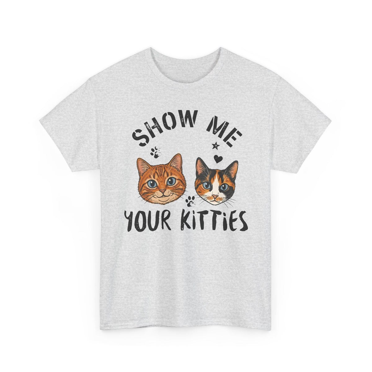 Show Me Your Kitties T-Shirt