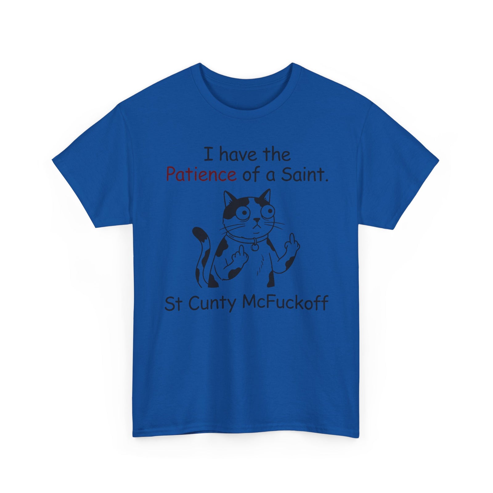 I Have the Patience of a Saint 'St Cunty Mcfuckoff' Cat T-Shirt