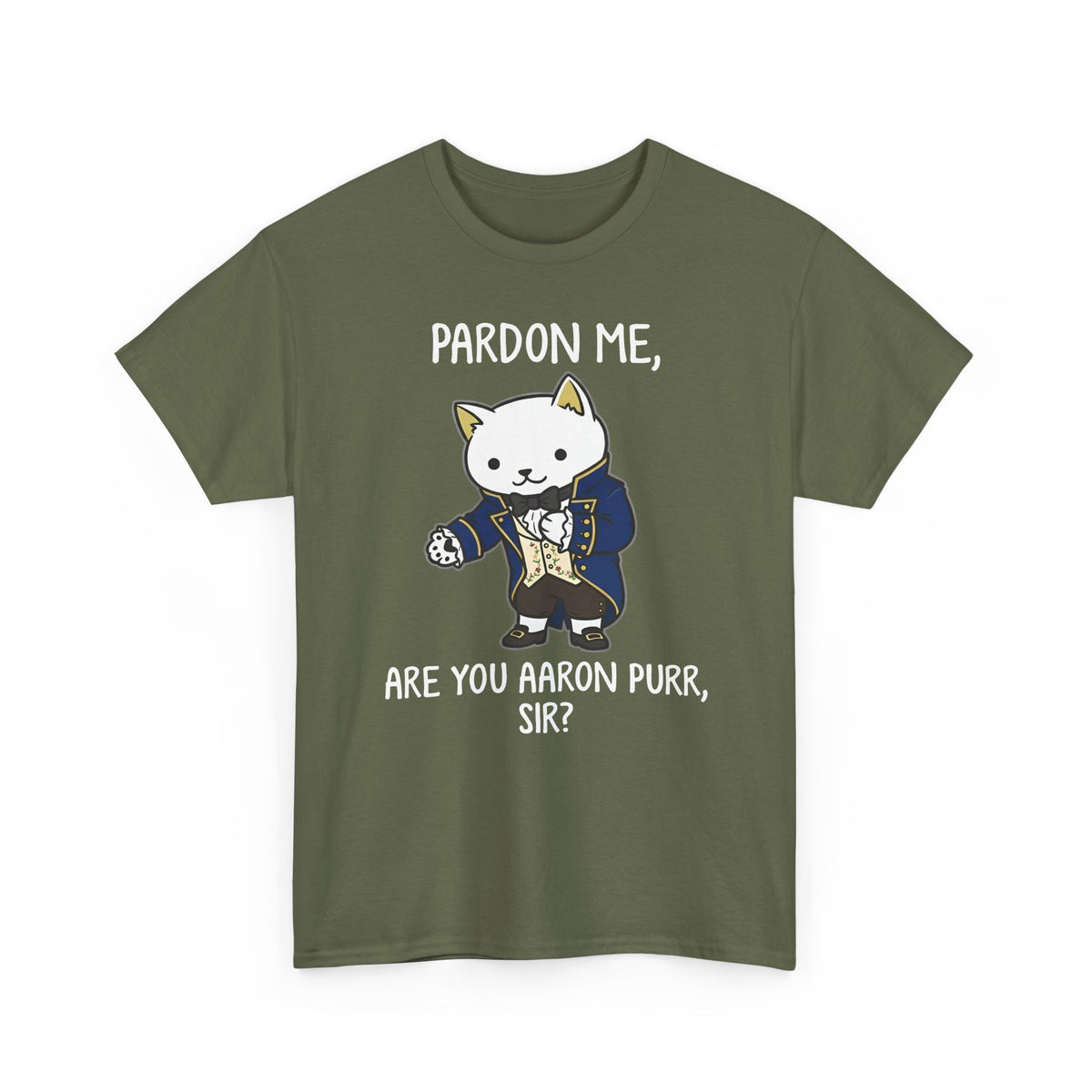 Pardon Me Are You Aaron Purr Cat T-Shirt — Funny Cat Quote Tee