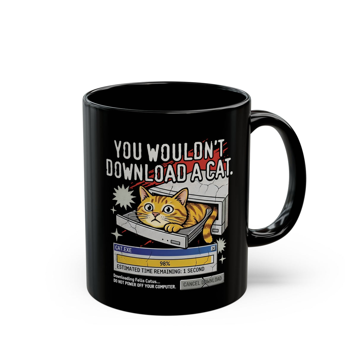 You Wouldn't Download A Cat Funny Cat Black Mug