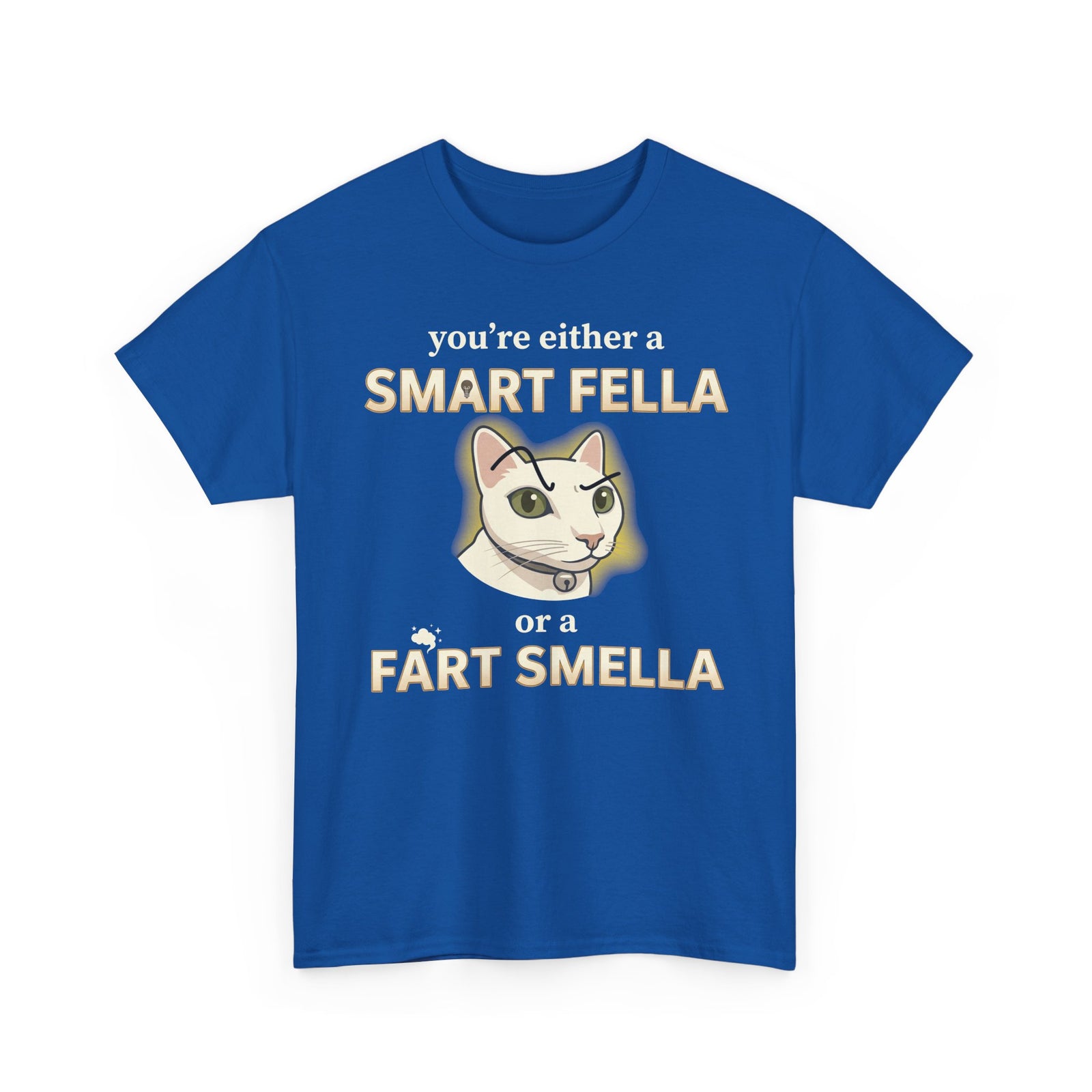 Funny Cat Tee — "You're Either a Smart Fella or a Fart Smella"
