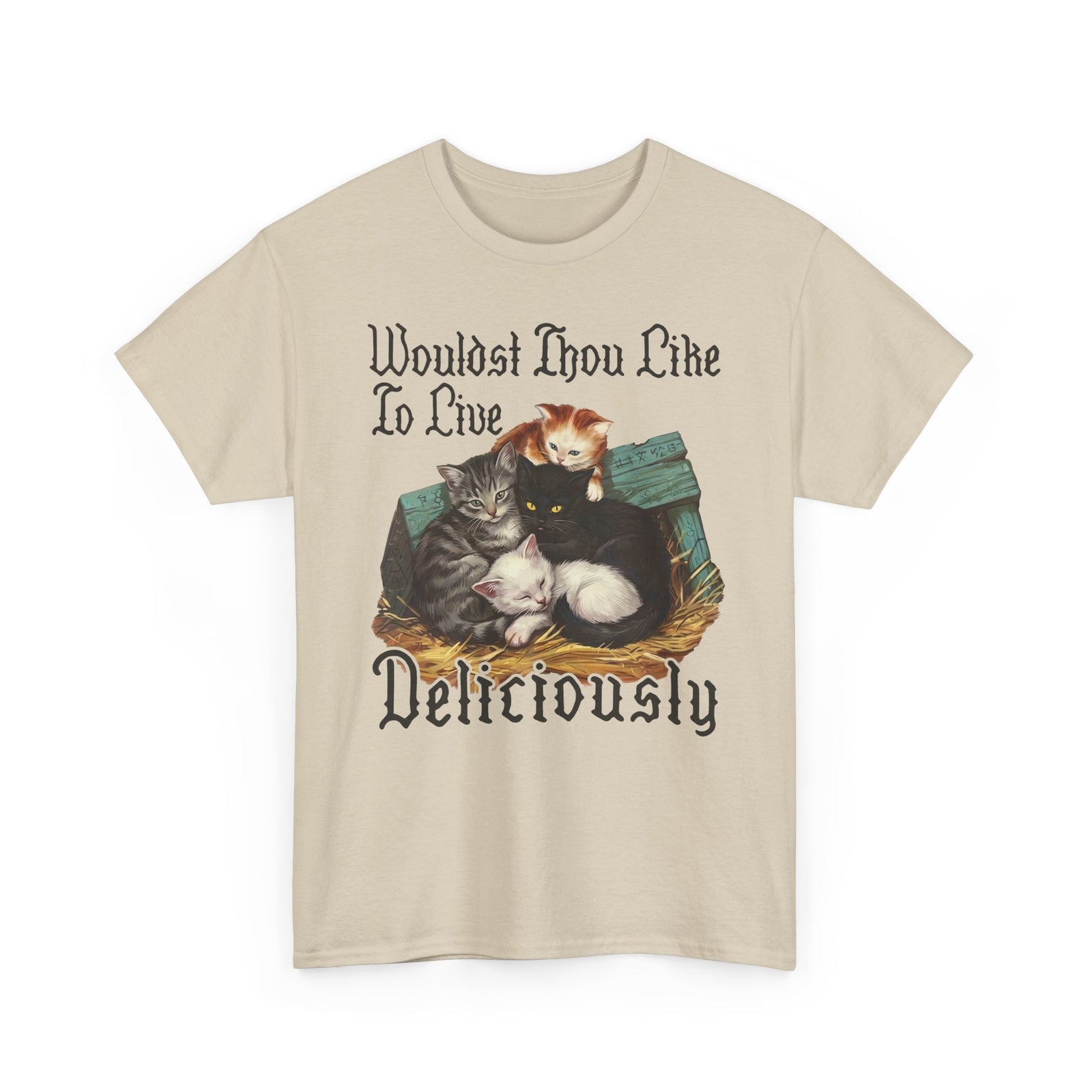 Wouldst Thou Like To Live Deliciously? Cat T-Shirt